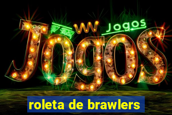 roleta de brawlers